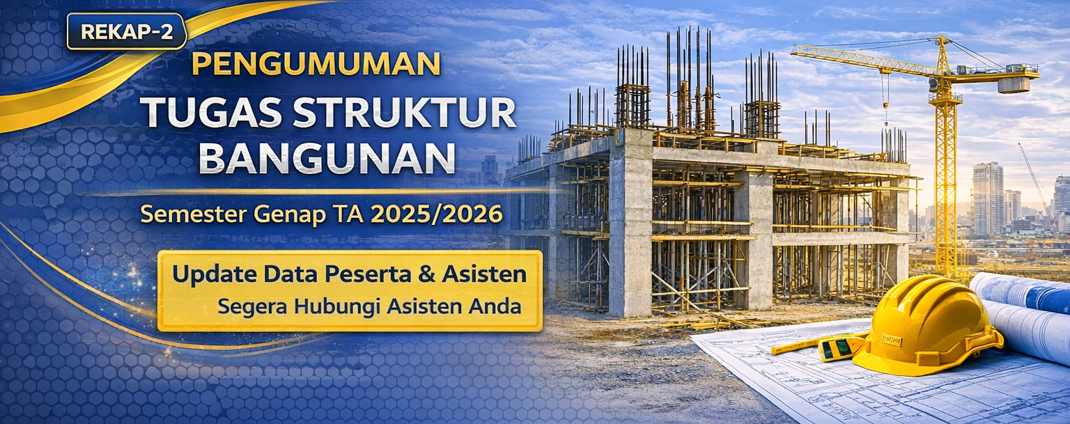 Pengumuman Tugas Struktur Bangunan REKAP-2 Semester Genap 2025/2026